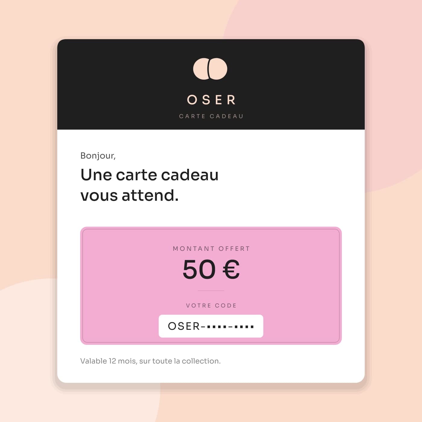 Carte cadeau OSER telle qu'elle arrive par e-mail : bandeau noir au logo OSER, montant de 50 € et code cadeau sur un bon rose